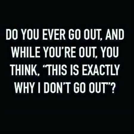 Quote Why Dont Go Out