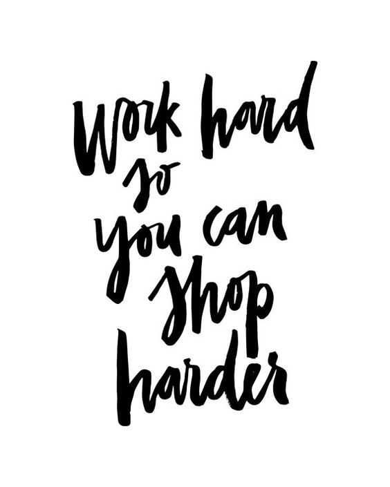 Funny Work Hard Shop Harder