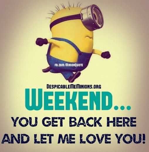 Minion Weekend Comeback