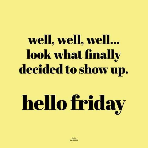 Quote Hello Friday