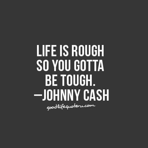 Quote Life Is Rough