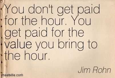 Quote Paid For The Hour