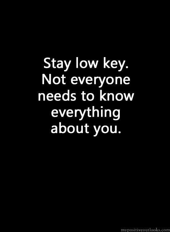 Quote Stay Low Key