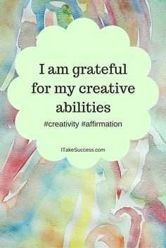 Affirm Creative Abilities