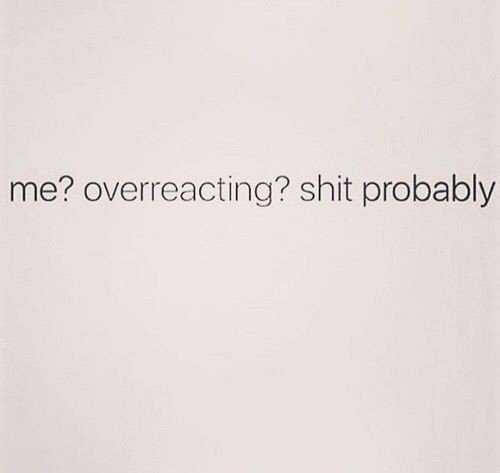 Quote Overacting