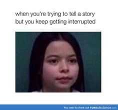 Funny Get Interrupted