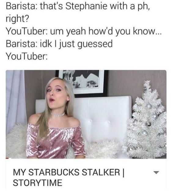 Funny Mystarbucks Stalker