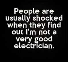Sarcastic Puns Electrician Quotes
