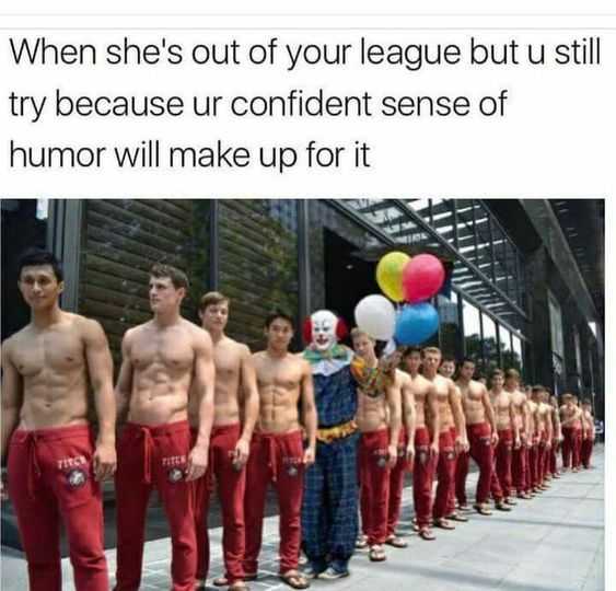 Meme When Out Of League