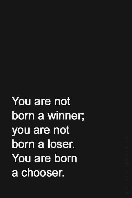 Quote Born A Chooser
