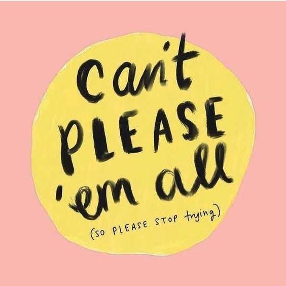 Quote Cant Please All