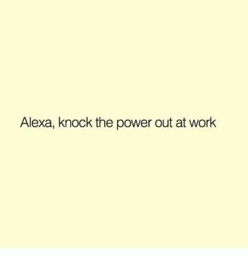 Funny Alexa Work
