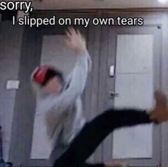 Funny Slipped Tear