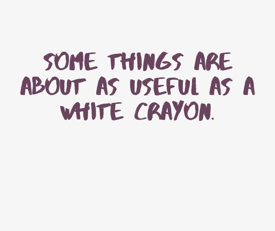 Funny Useful Crayon