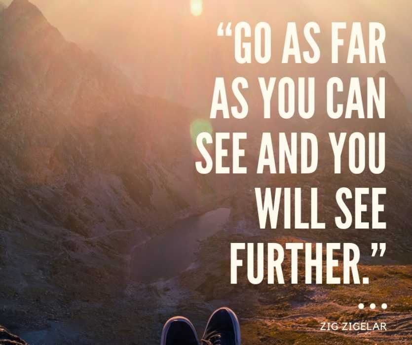 Quote Go Far See