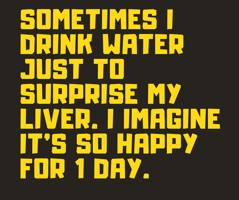 Funny Drinkwater