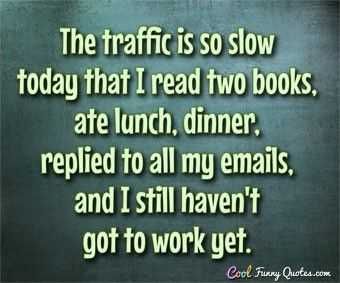 Funny Traffic So Slow