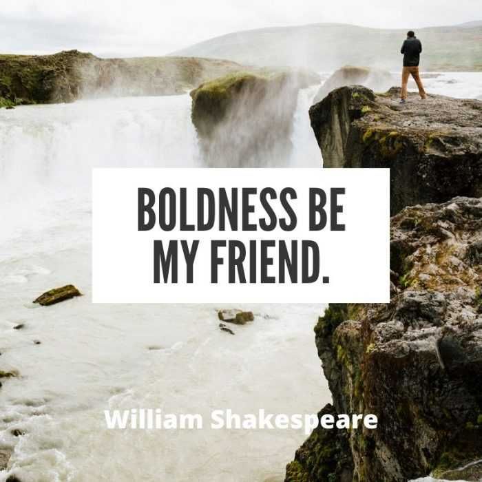 Quote-Boldness-Be-My-Friend Quote Boldness Be My Friend