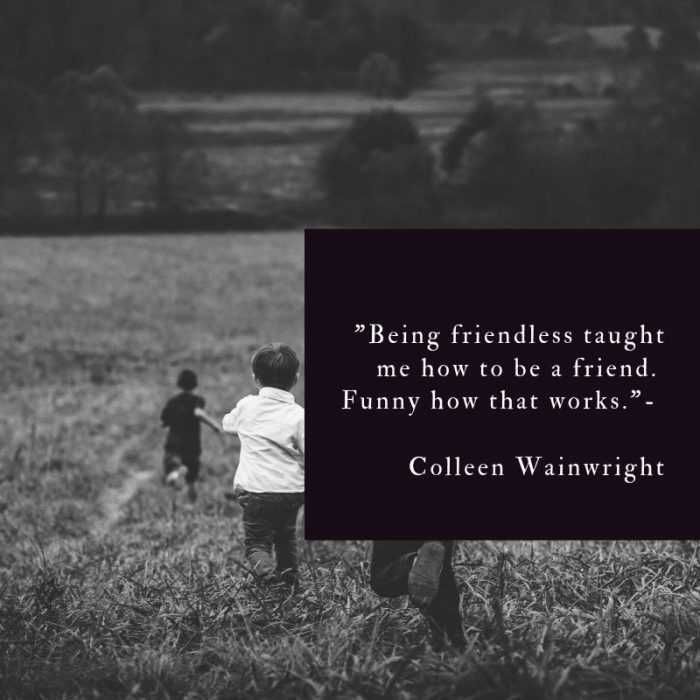 Quote-Being-Friendless Quote Being Friendless