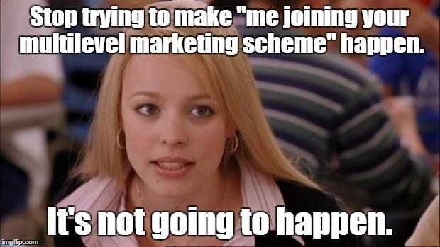 Mlm-Joining-Mean-Girls Mlm Joining Mean Girls