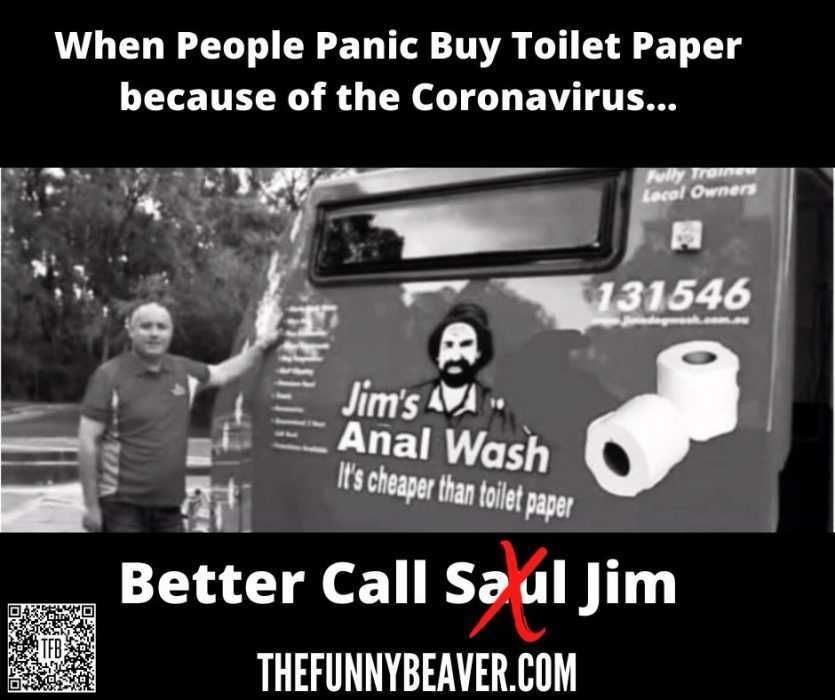 Better-Call-Jim Corona Virus Toilet Paper Hoarding Memes Better Call Jim