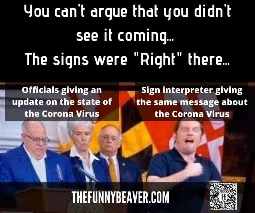 The Signs Were Right There. Lockdown Memes Sign Interpreter Cannot Lie