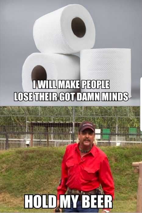 Tiger-Make-Lose-Minds Tiger King Memes Toilet Paper Meme