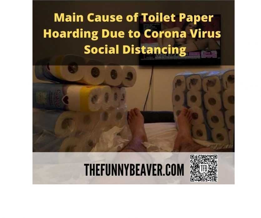 Toilet-Paper-Hoarding-Reason Corona Virus Toilet Paper Hoarding Memes Social Distancing