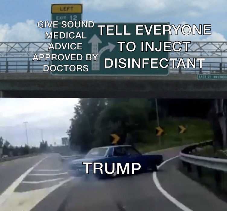 Clorox-Car Lysol Memes Bleach Memes And Disinfectant Memes Meme Comparing Car Veering Off The Highway Uncontrollably To Trump Telling Everyone To Inject Disinfectant