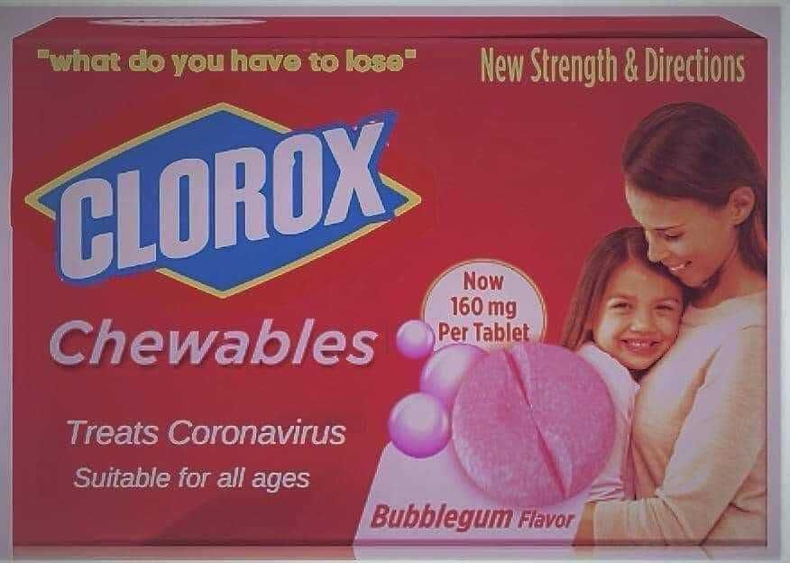 Clorox-Chewables-Pink Lysol Memes Bleach Memes And Disinfectant Memes Meme Of Clorox As Chewables Purporting To Treat Coronavirus