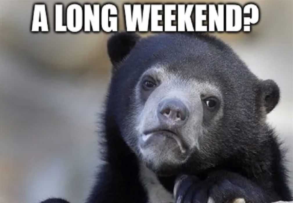 Long-Weekend-Meme Easter Long Weekend Quarantine Meme A Long Weekend Meme You Don'T Expect