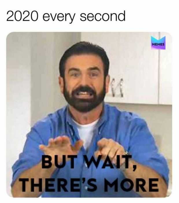 2020-Wait-More 2020 Memes 2020 Meme Depicting Infomercial Salesman Saying Wait Theres More