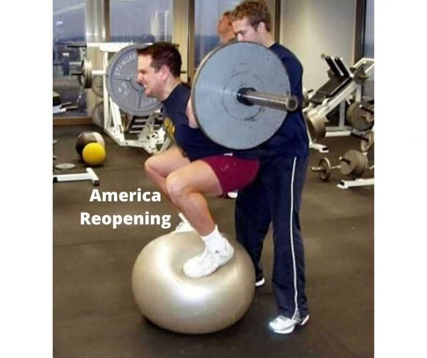 America-Reopening America Reopening Is Like A Man Squatting On A Medicine Ball