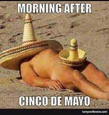 Images-2 Cinco De Mayo Memes Cinco De Mayo Meme Showing What Happens The Morning After