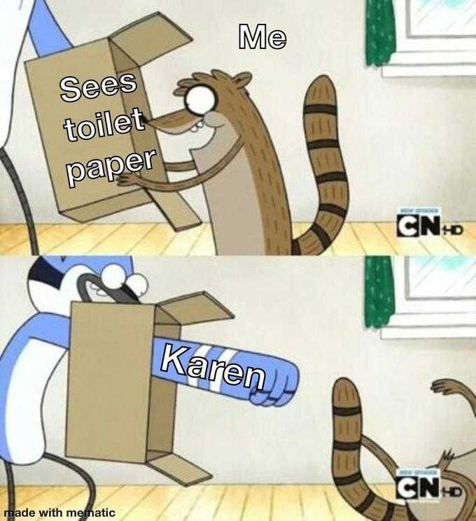 Karen-Me-Tp Karen Coronavirus Memes Karen Takes Toilet Paper From Others