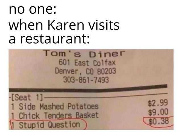 Karen-Tom-Diner Karen Coronavirus Memes Karen Gets Charged For Stupid Question