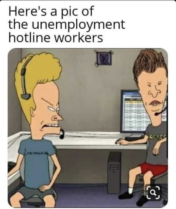 Unemployment-Meme-5 Unemployment Memes Beavis And Butthead Meme