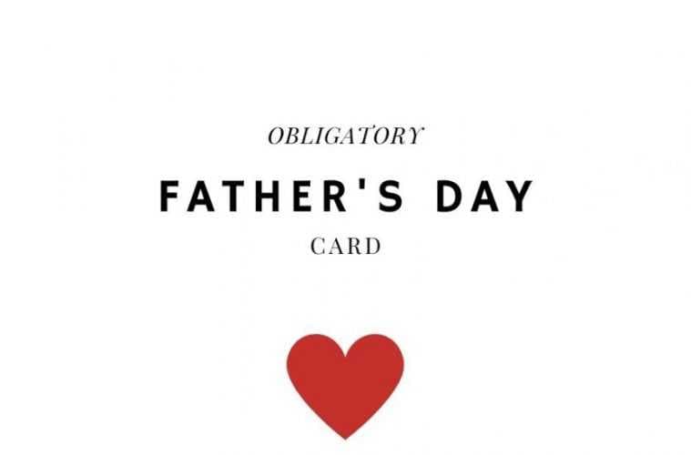 Obligatory Father'S Day Card