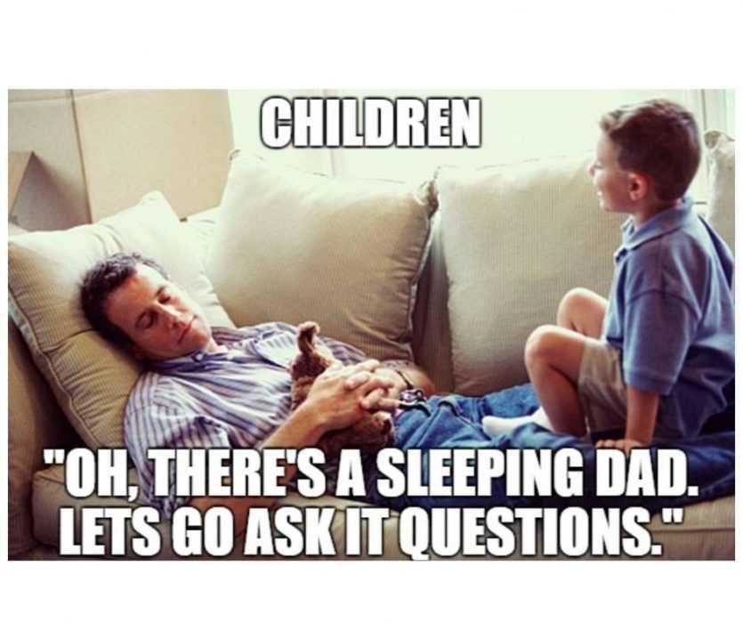 Ask-Sleeping-Dad-Questions Child Seeing His Dad Asleep Wants To Go Ask Him Questions Meme