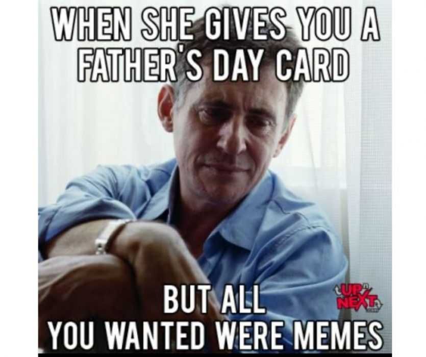 Fathers-Day-Card-Meme Man Looking Disappointed Because He Got Father'S Day Card But Just Wanted Memes