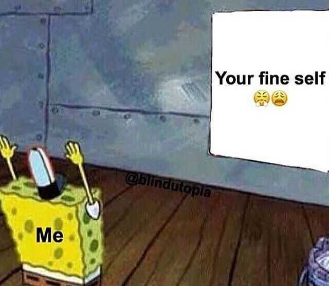 Meme-Your-Fine-Self Meme Your Fine Self