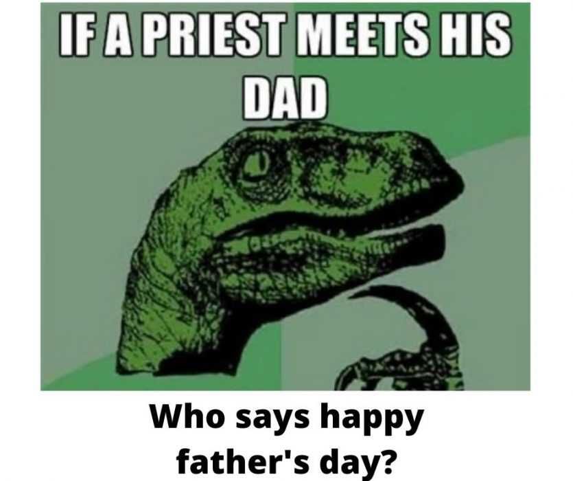 Priest-Fathers-Day Priest Meets His Father What Happens Meme.