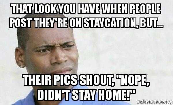 Stay-Didn-Tstay-Home Stay Didn Tstay Home