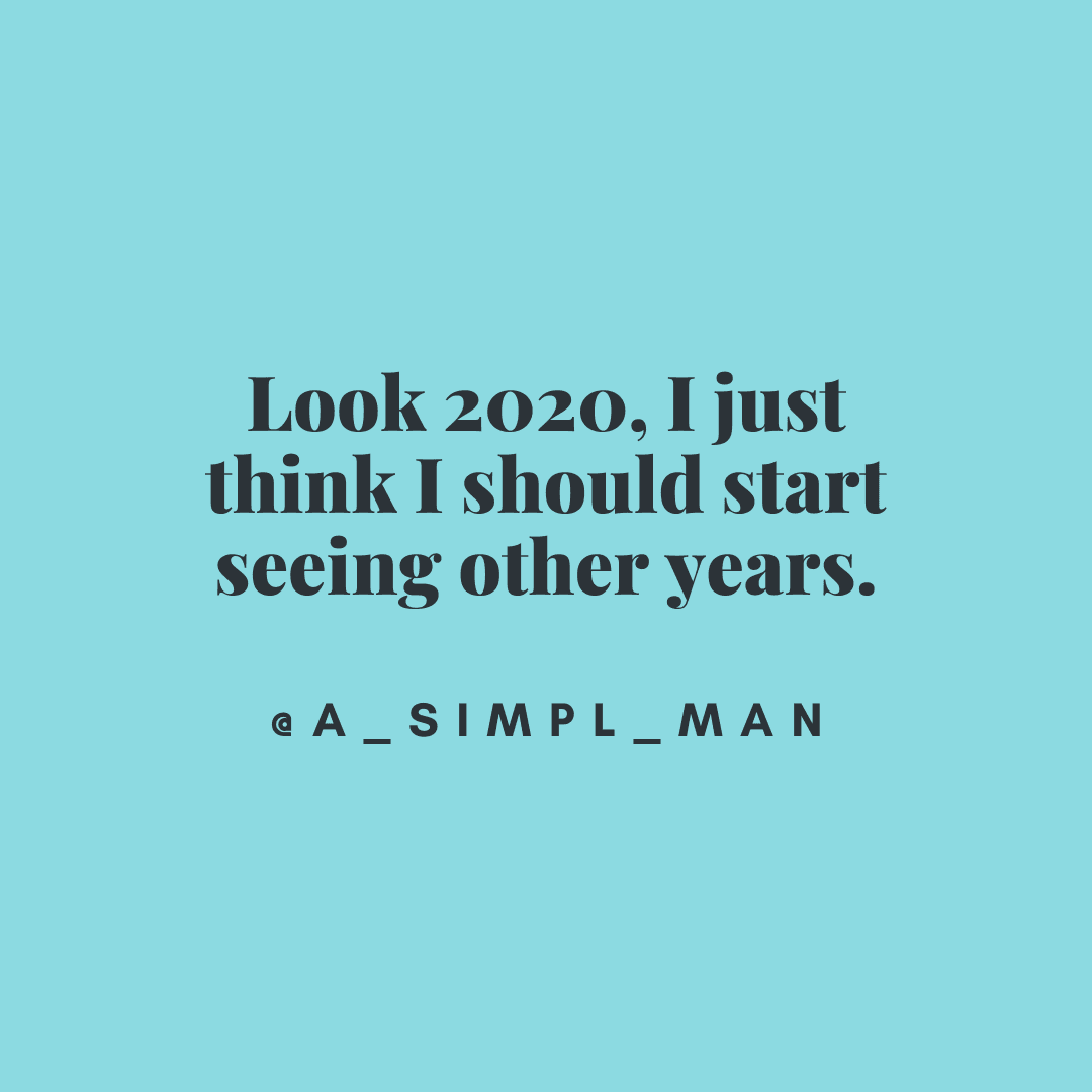 Quote-2020-See-Other-Years Quote From Someone Wanting To Breakup