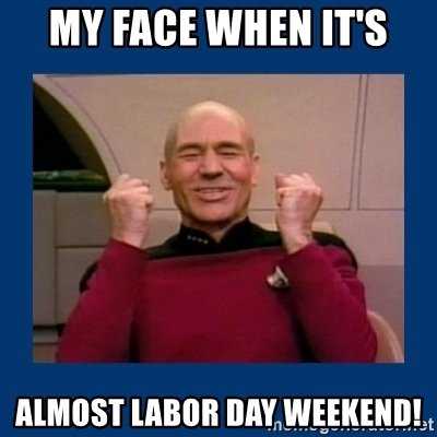 Funny Labor Day Memes Picard