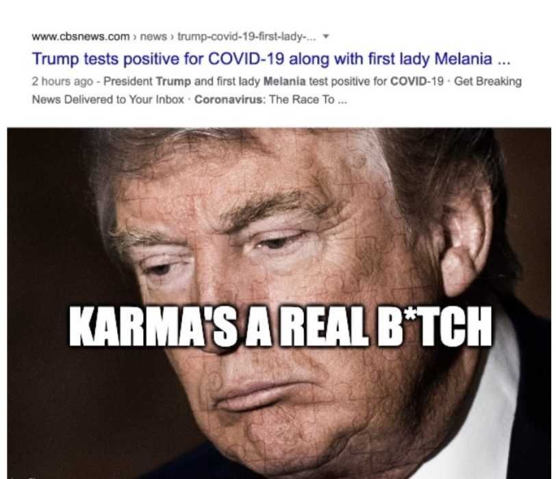Karma Is A Btch - Best Of Trump Covid Memes Funny Trump Corona Memes Photo Of Trump Looking Grim Captioned By &Quot;Trump Tests Positive For Covid19 Along With First Lady Melania.&Quot;