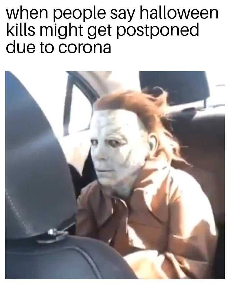 Meme-Postponed 2020 Halloween Memes 1 Gotta Wait
