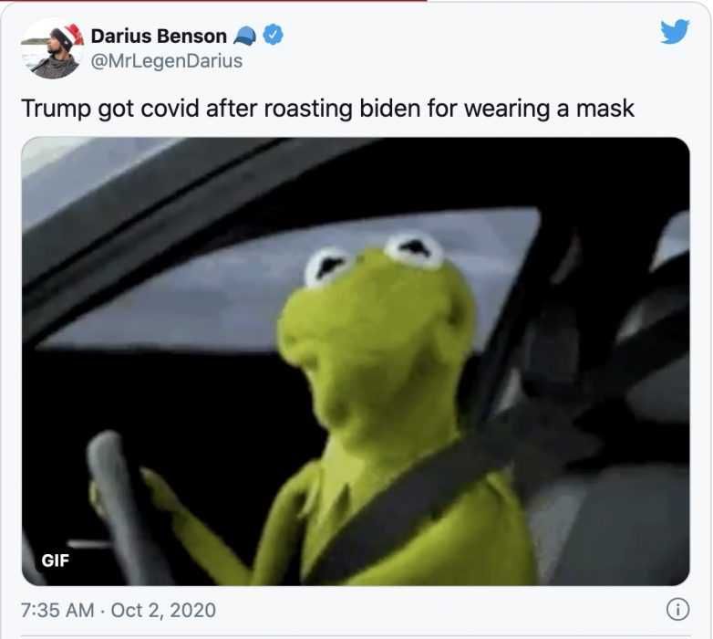 Trump Has Covid Meme Showing Kermit Giving Trump The Evil Eye After Roasting Biden For Mask Trump Has Corona Meme Kermit Giving A Matter Of Fact Look Captioned Trump Got Covid After Roasting Biden For Wearing A Mask.
