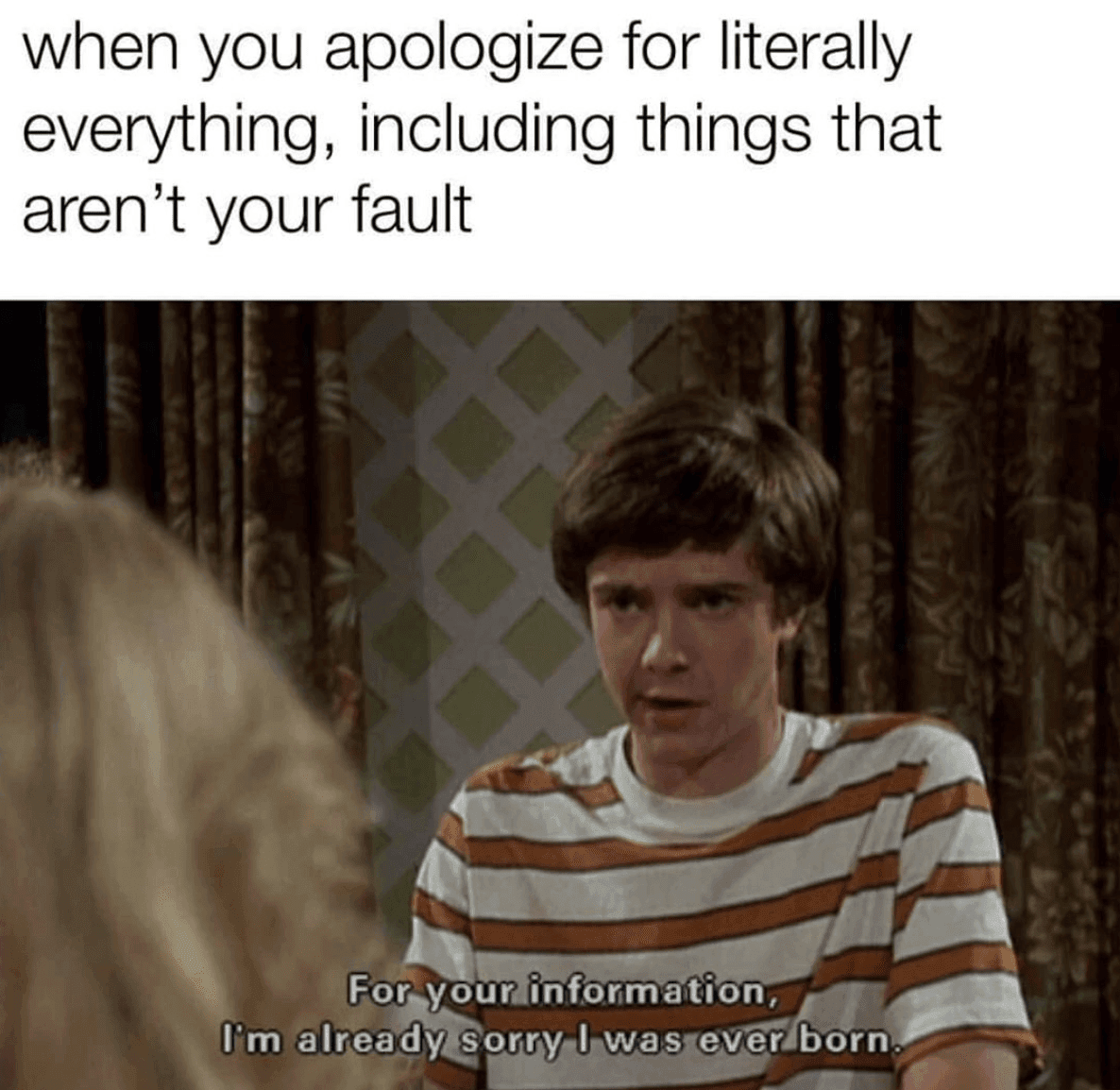 Anxiety-Born Anxiety Memes Sorry