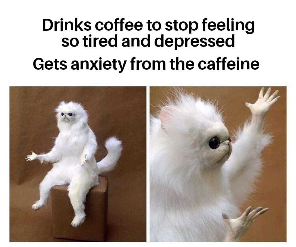 Anxiety-Coffee Funny Anxiety Memes No Win